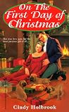 On The First Day Of Christmas (Zebra Regency Romance) Cindy Holbrook