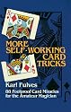 More Self-Working Card Tricks: 88 Foolproof Card Miracles for the Amateur Magician