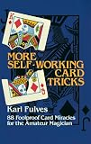 More Self-Working Card Tricks: 88 Foolproof Card Miracles for the Amateur Magician