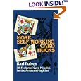 More Self-Working Card Tricks: 88 Foolproof Card Miracles for the Amateur Magician by Karl Fulves