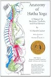 Anatomy of Hatha Yoga: A Manual for Students, Teachers, and Practitioners