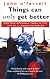 Things Can Only Get Better: Eighteen Miserable Years in the Life of a Labour Supporter