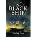 The Black Ship (Pen & Sword Military Books)