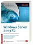 Windows Server 2003 R2. Einrichtung, Verwaltung, Referenz. Mit 180-Tage-Testversion von Windows Server 2003 R2