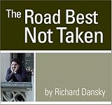 The Road Best Not Taken