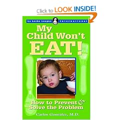 My Child Won't Eat!: How to Prevent & Solve the Problem