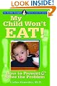 My Child Won't Eat!: How to Prevent & Solve the Problem (La Leche League International Book)