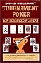 Tournament Poker for Advanced Players (Advance Player) Tournament Poker for Advanced Players (Advance Player)