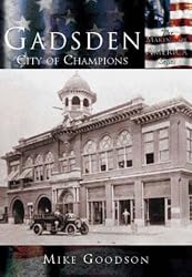 Gadsden, (AL)  City of Champions (Making of America)