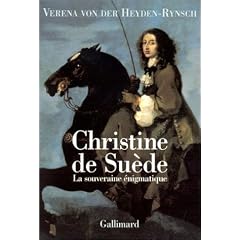 Christine de Su�de : La Souveraine �nigmatique