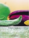 Cook's Guide To Asian Vegetables