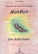 Abenteuer des kleinen Indianerjungen MokMok. Die Adlerfeder