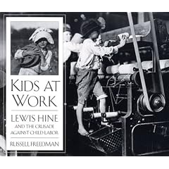 Kids at Work: Lewis Hine and the Crusade against Child Labor
