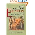 The Upland Equation: A Modern Bird-Hunter's Code by Charles Fergus
