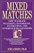 Books : Mixed Matches: How to Create Successful Interracial, Interethnic, and Interfaith Relationships