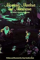 Mountains, Meadows and Moonbeams: A Child's Spiritual Reader