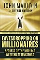 Eavesdropping on Millionaires: Secrets of the World's Wealthiest Investors