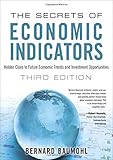 The Secrets of Economic Indicators: Hidden Clues to Future Economic Trends and Investment Opportunities (3rd Edition)
