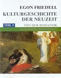 Kulturgeschichte der Neuzeit 3 - 2 Cassetten -  - Von der Romantik zum Impressionismus - Egon Friedell, Achim H&ouml;ppner