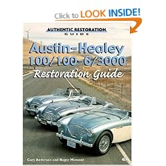 Austin Healey 100/100-6/3000: Restoration Guide (Authentic Restoration Guide)