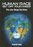 Human Race Get Off Your Knees: The Lion Sleeps No More