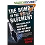 The Bomb in the Basement: How Israel Went Nuclear and What That Means for the World