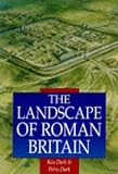 The Landscape of Roman Britain (Sutton Illustrated History Paperbacks)
