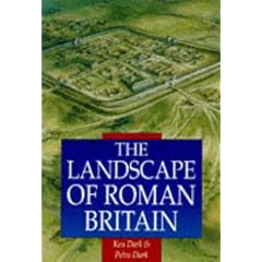 The Landscape of Roman Britain (Sutton Illustrated History Paperbacks)