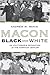 Macon Black And White: An Unutterable Separation In The American Century