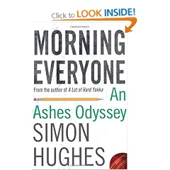 Morning Everyone: An Ashes Odyssey