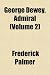 George Dewey, Admiral (Volume 2)