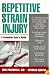 Repetitive Strain Injury: A Computer User's Guide