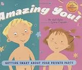 Amazing You: Getting Smart About Your Private Parts