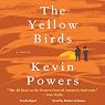The Yellow Birds: A Novel