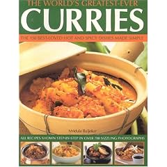 The World's Greatest-ever Curries: All Recipes Shown Step-by-step in Over 700 Photographs