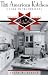 Books : The American Kitchen: 1700 to the Present - From Hearth to High-rise