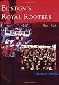 Boston's Royal Rooters (MA) (Images of Baseball)