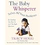 The Baby Whisperer Solves All Your Problems (By Teaching You How to Ask the Right Questions): Sleeping, feeding and behaviour - beyond the basics through infancy and toddlerdom
