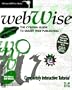 Webwise!: The Cyberia Guide to Smart Web Publishing