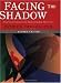 Facing the Shadow: Starting Sexual and Relationship Recovery