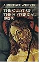 The Quest of the Historical Jesus