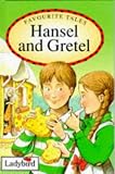 Hansel and Gretel (Ladybird Favourite Tales)