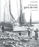 La France des gens de mer 1900-1950