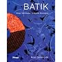 Batik. Neue Techniken, moderne Konzepte