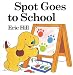 Spot Goes to School board book