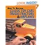 How to Restore Classic Toy Cars, Trucks, Tractors, and Airplanes