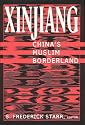 Xinjiang: China's Muslim Borderland (Studies of Central Asia and the Caucasus)