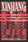 Xinjiang: China's Muslim Borderland (Studies of Central Asia and the Caucasus)