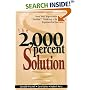 The 2000 Percent Solution: Free Your Organization from "Stalled" Thinking to Achieve Exponential Success