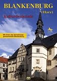 Blankenburg (Harz): Kulturdenkmale - Friedhelm Bieg, Ingrid Glogowski, Liane Lindenlaub, Helmut M&uuml;ller, Siegfried Panterodt, Hartmut Wegner, Gerda Wenzel, Birgit Wittig